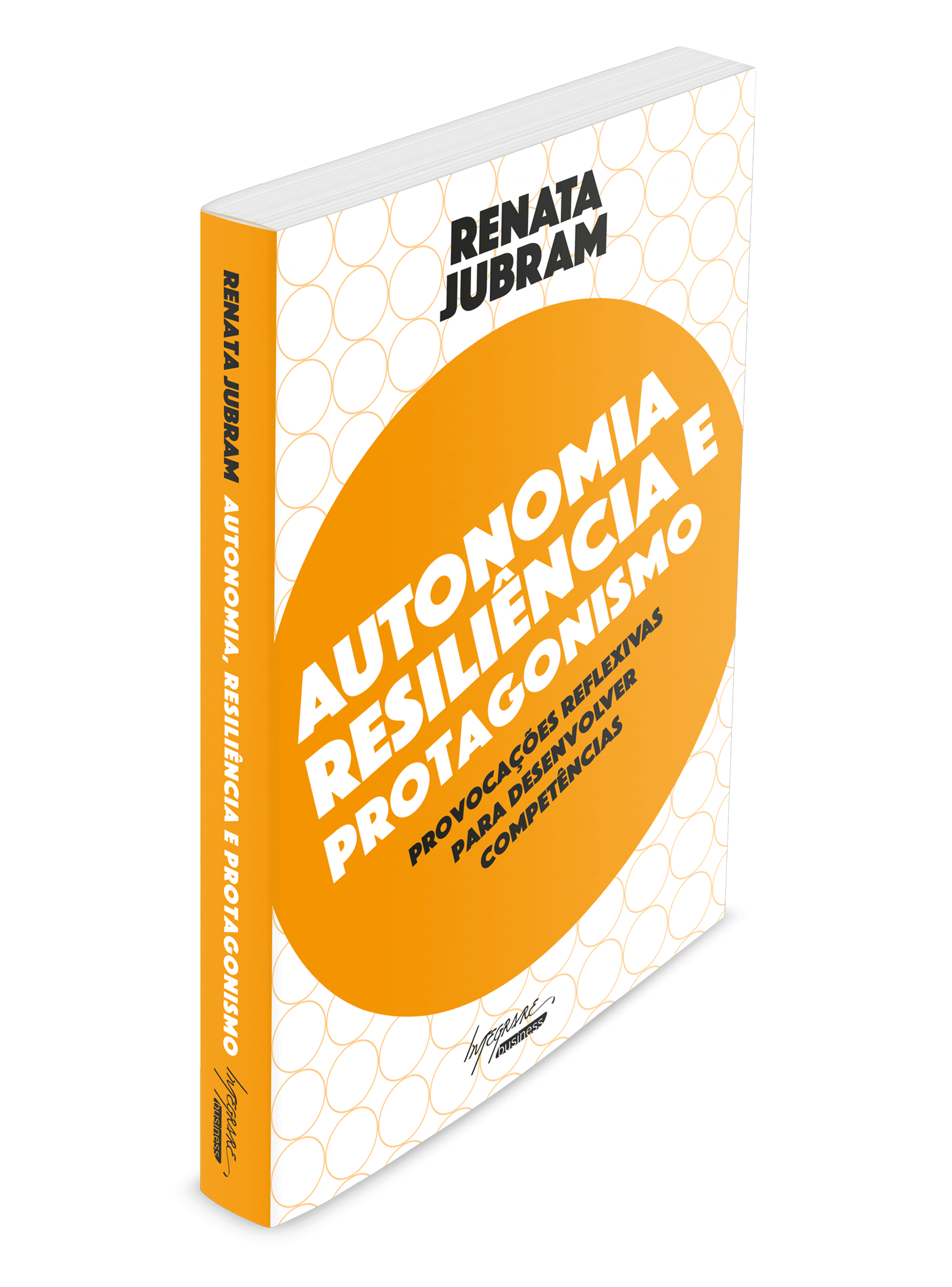 Capa do livro "Autonomia, Resiliência e Protagonismo" de Renata Jubram​