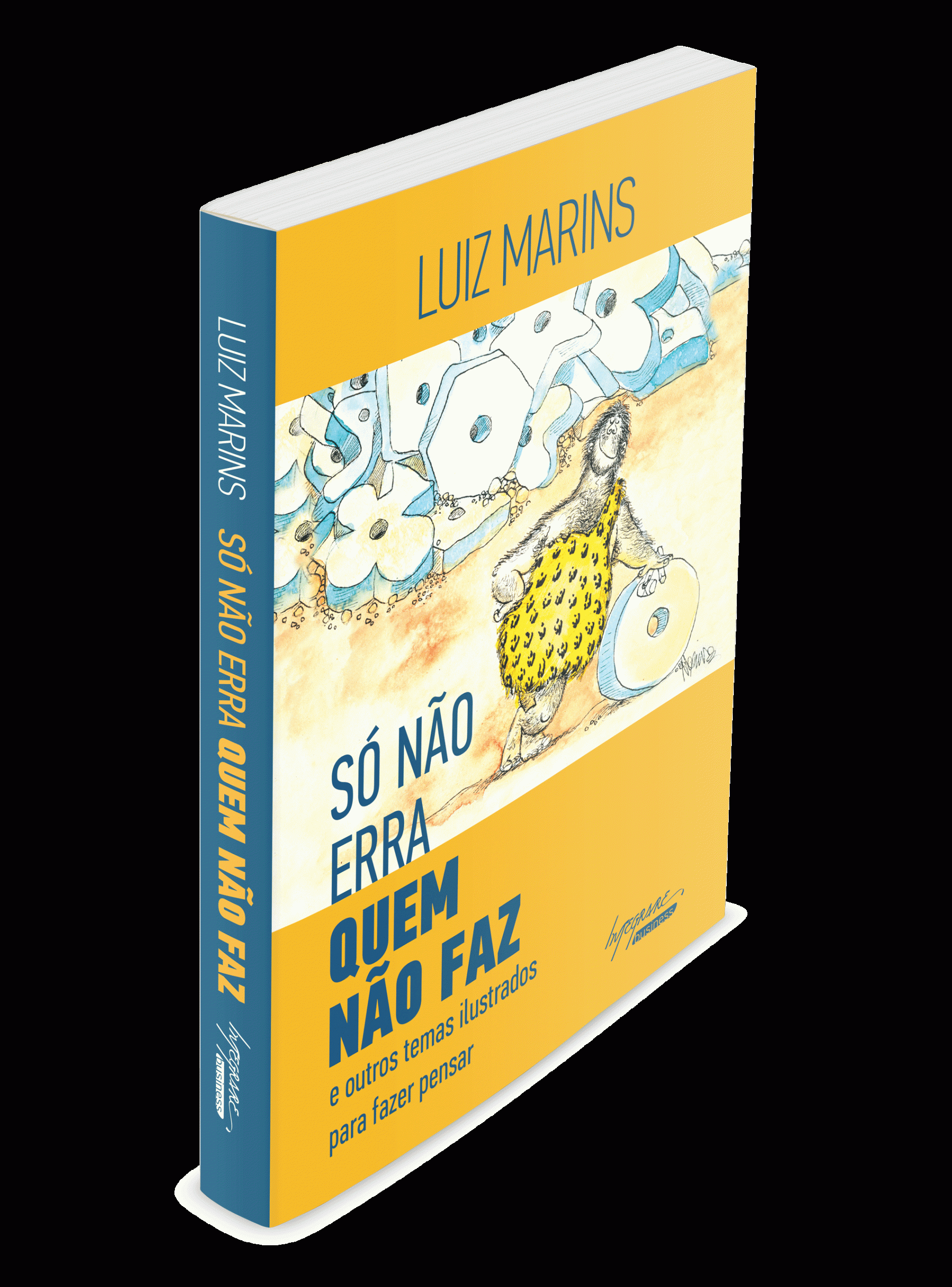 Capa do Livro Só não erra quem não faz, de Luiz Martins para editora Integrare.